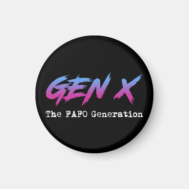 Aimant Gen X - The FAFO Generation (Devant)