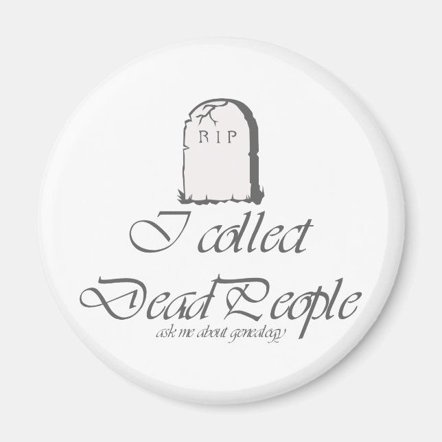 Aimant Généalogie amusante Collecter les morts (Devant)