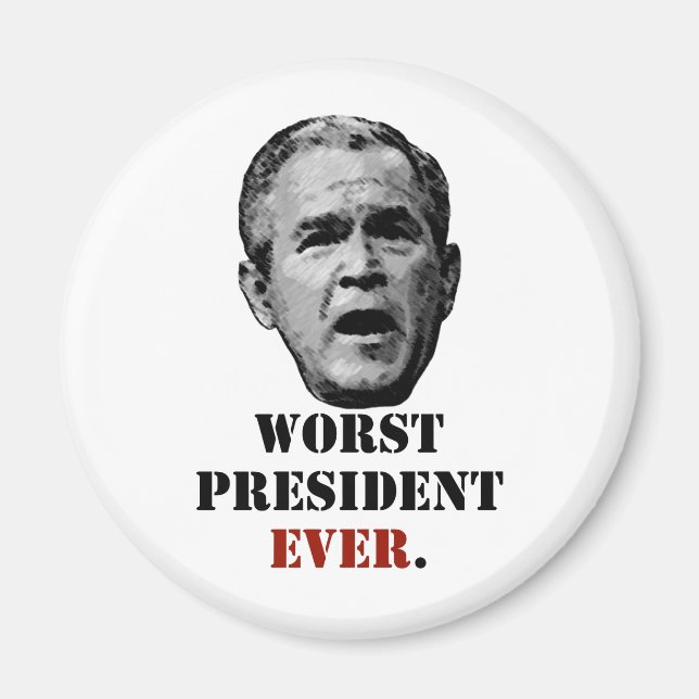 Aimant George W. Bush : Le Pire président JAMAIS. (Devant)