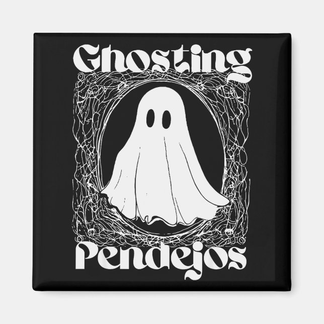 Aimant Ghosting Pendejos Funny Mexican Ghost Halloween Hi (Devant)