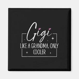 Aimant Gigi Comme Une Grand-Mère Uniquement Glacière Fête