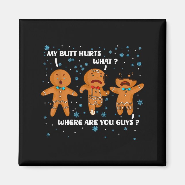 Aimant Gingerbread Man Cookie My Butt Hurts Funny Christm (Devant)