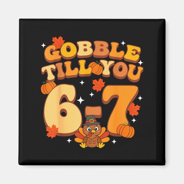 Aimant Gobble Till You 67 Thanksgiving Brainrot Meme Six  (Devant)