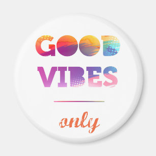 Aimant Good Vibes uniquement