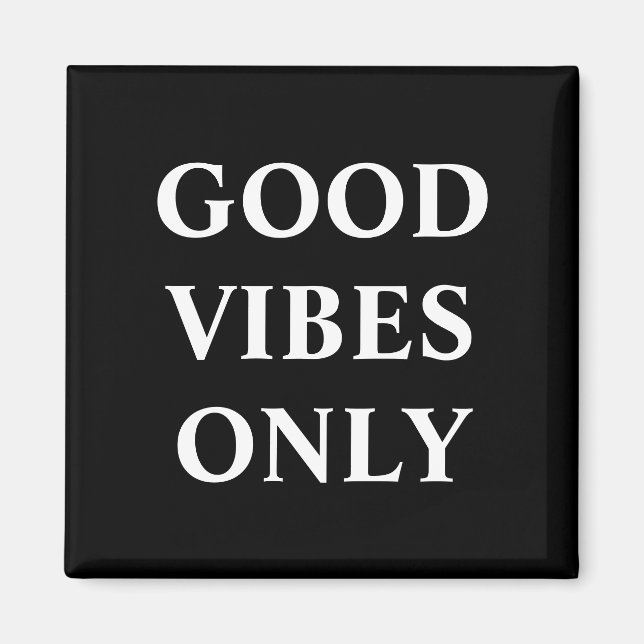 Aimant Good Vibes uniquement, mots d'élévation noir blanc (Devant)