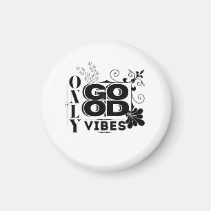 Aimant Good Vibes uniquement - Typographie motivationnell
