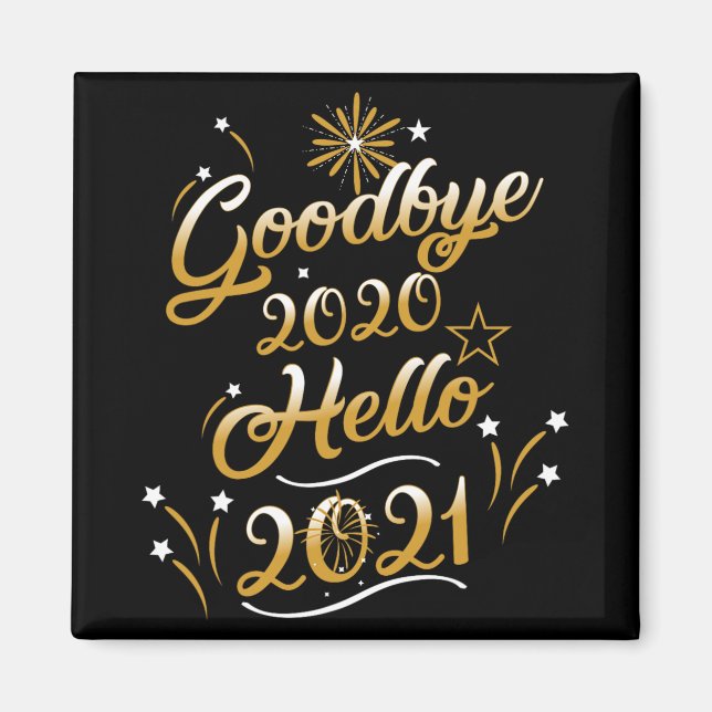 Aimant Goodbye 2020 Hello 2021 - Happy New Year 2021  (Devant)