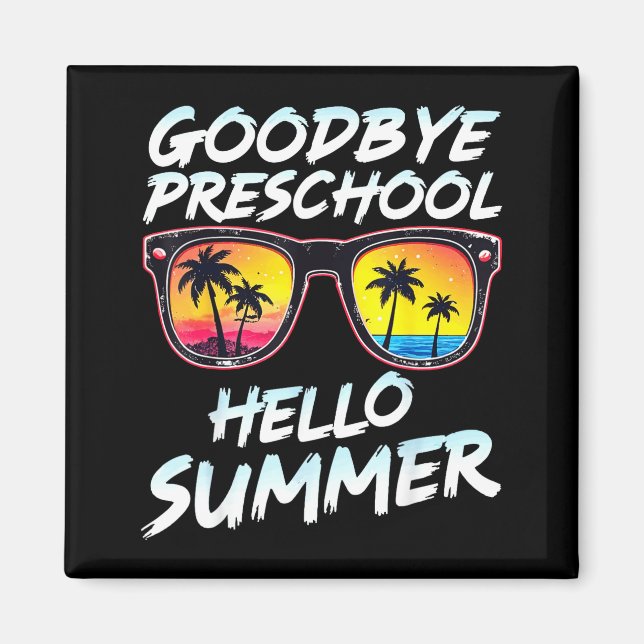 Aimant Goodbye Preschool Graduation Tee Teachers Kids Hel (Devant)