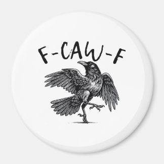 Aimant Gothic Funny F Caw F Crow Aesthetic Casual Look