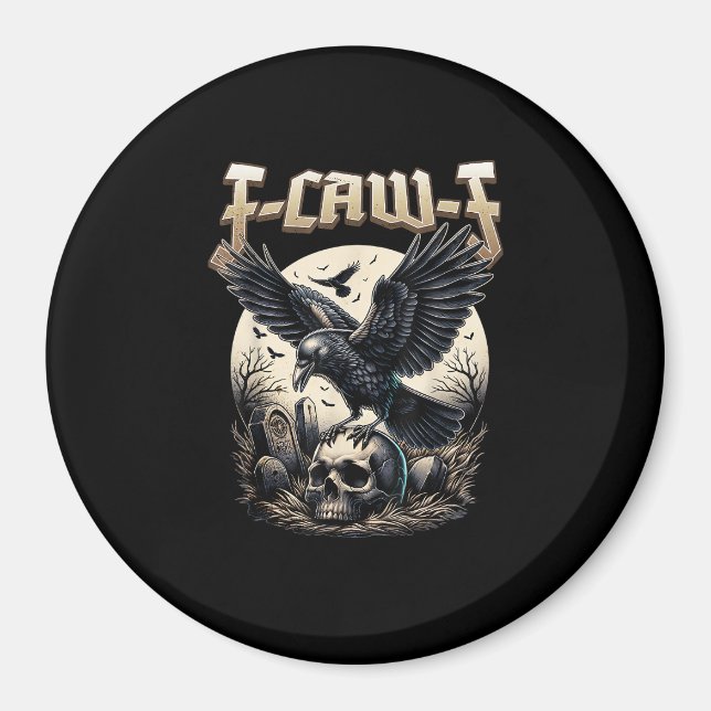 Aimant Gothic Skull F-Caw-F Crow Adult Humor Graphic  (Devant)