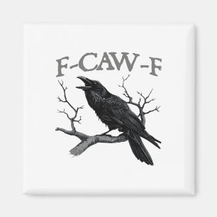 Aimant Gothique F-Caw-F Drôle de Corbeau Humour Essentiel