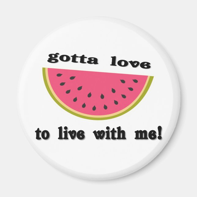 Aimant gottaloveWatermelon (Devant)