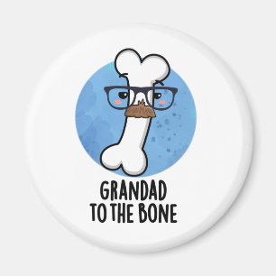 Aimant Grand Papa À L'Os Drôle Grand-Père Pun