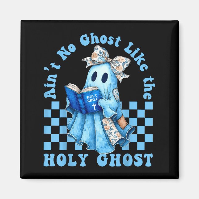 Aimant Groovy Aint No Ghost Like The Holy Ghost Christian (Devant)