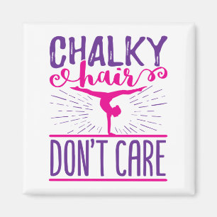Aimant Gymnastique Gymnaste Chalky Hair Ne vous souciez p