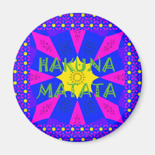 Aimant Hakuna Matata Beautiful Amazing Design Colors