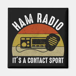 Aimant Ham Radio - C'est un sport de contact