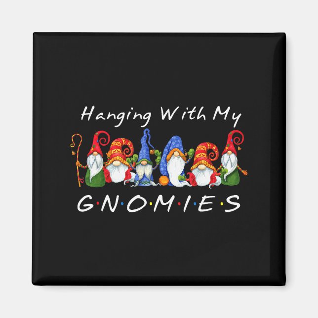 Aimant Hanging With My Gnomies Funny Gnome Friend Christm (Devant)
