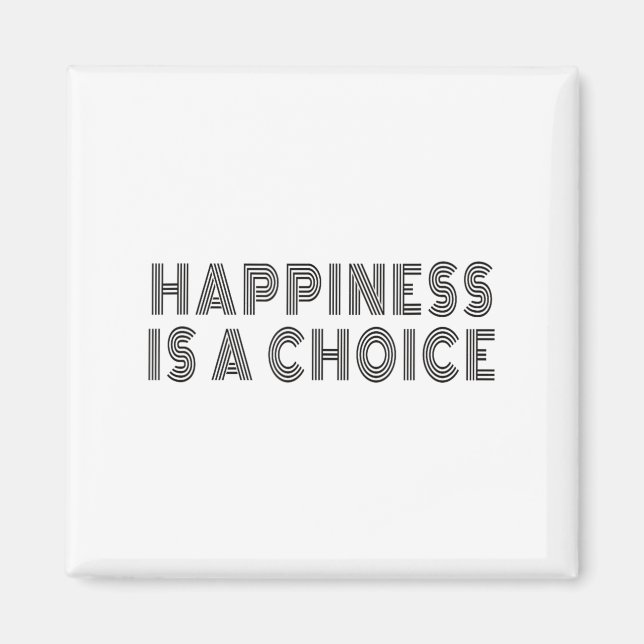 Aimant Hapness Is A Choice Motivational Quote Insration S (Devant)