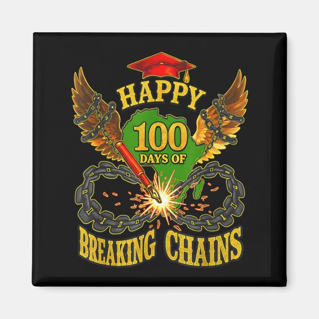 Aimant Happy 100 Days Of Breaking Chains Mlk Legacy Schoo (Devant)