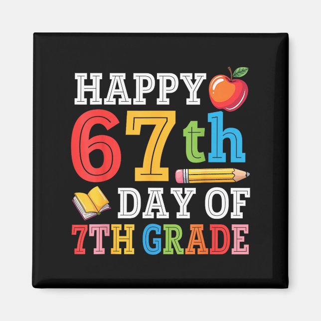 Aimant Happy 67th Day Of 7th Grade Teacher Student 67 Day (Devant)