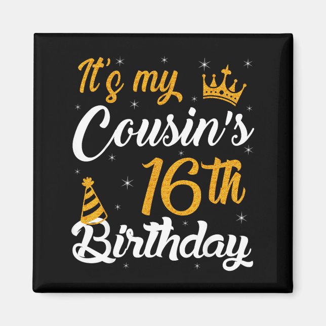 Aimant Happy Its My Cousins 16th Birthday 2009 16 Years O (Devant)