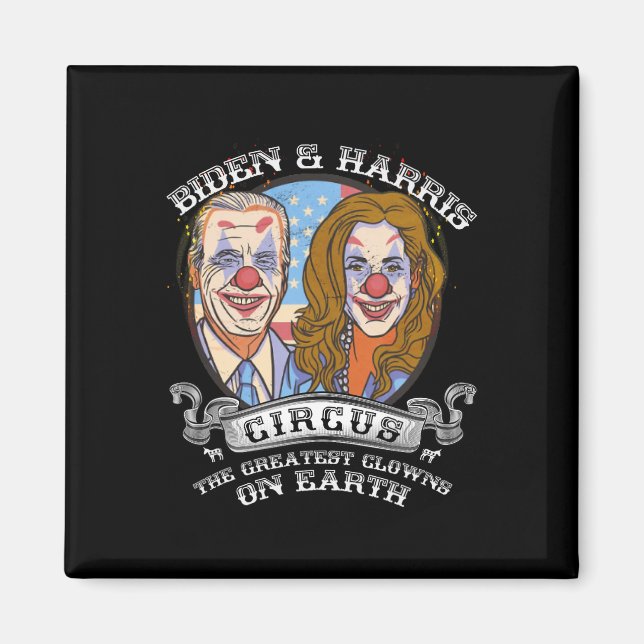 Aimant Harris Circus Greatest Clowns On Earth Anti Biden (Devant)