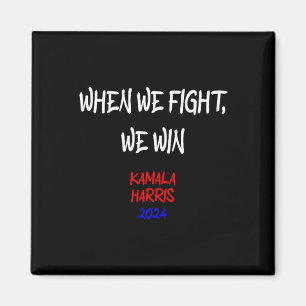 Aimant Harris Quand nous combattons nous gagnons 2024 Pol