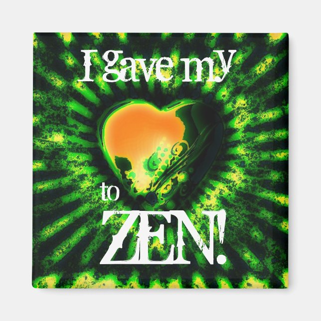 Aimant heartZen5, j'ai donné mon, à, ZEN ! (Devant)