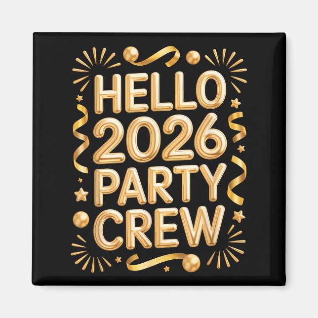 Aimant Hello 2026 Party Crew New Years Eve Celebration  (Devant)