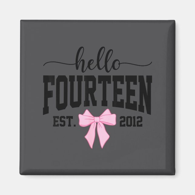 Aimant Hello Fourteen Est 2012 Coquette Bow 14th Birthday (Devant)