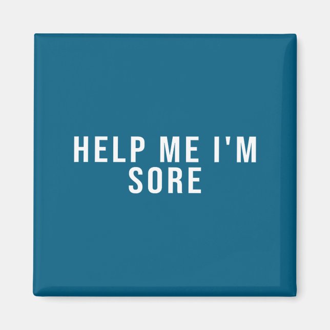 Aimant Help Me I'm Sore  (Devant)