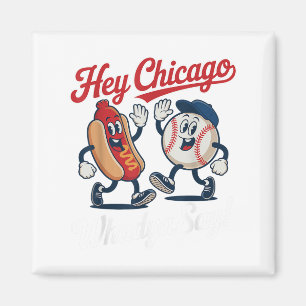 Aimant Hey Chicago Whadya Dites Funny Baseball Hot Chien 