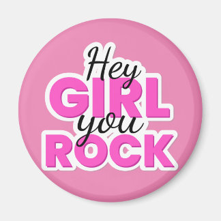 Aimant Hey Girl You Rock Text Design