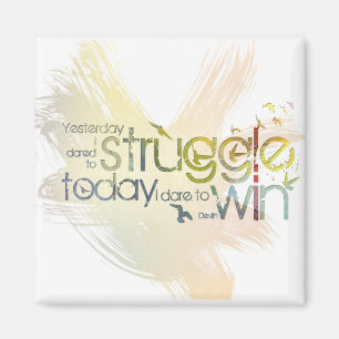 Aimant Hier j'ai osé lutter, aujourd'hui j'ose gagner