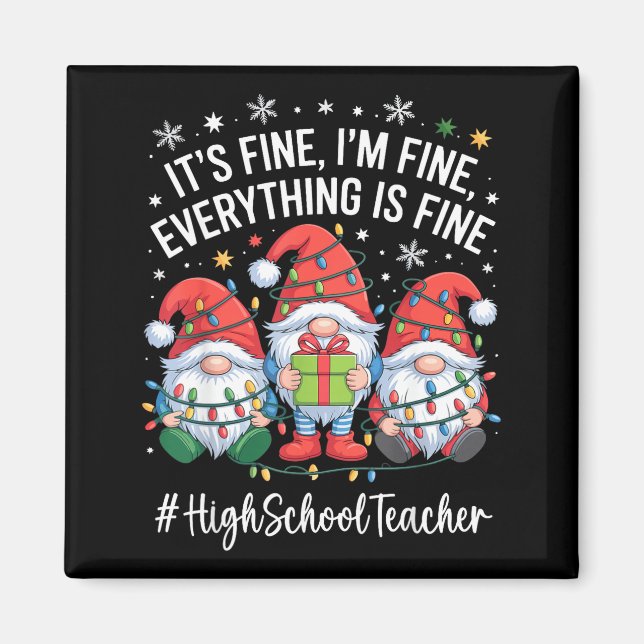 Aimant High School Teacher Gnome Everything Is Fine Funny (Devant)