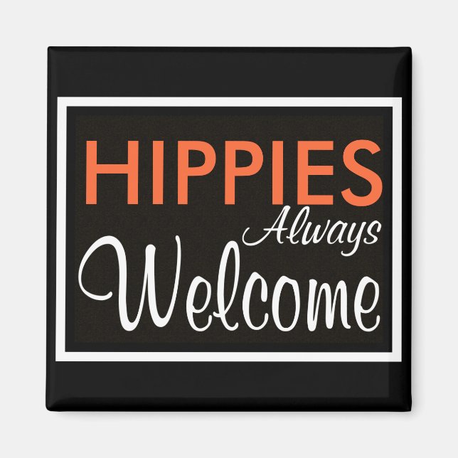 Aimant HIPPIES Toujours Bienvenue (Devant)