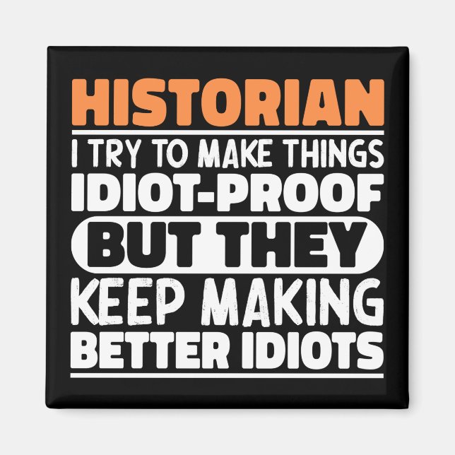 Aimant Historien, J'Essaie De Faire Des Choses Drôle (Devant)