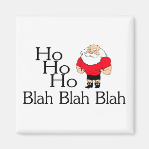 Aimant Ho Ho Ho Blah - Noël fade