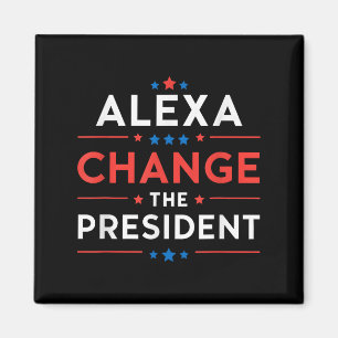 Aimant Hommes Femmes Alexa Changement Président Drôle Cit