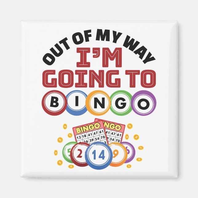 Aimant Hors de mon chemin je vais au Bingo (Devant)