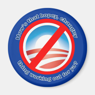 Aimant Hows that Hopey Changey Thing Out for ya?