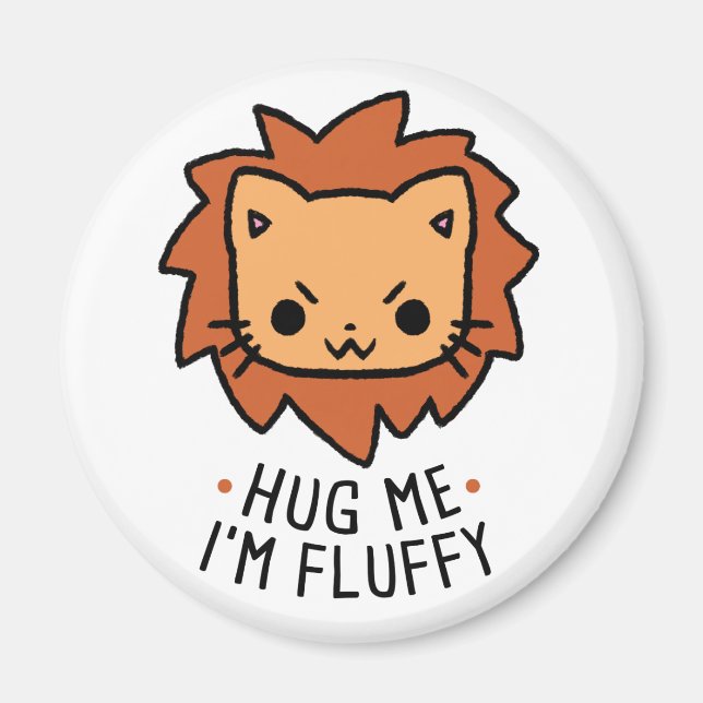Aimant Hug Me I'm Fluffy (Devant)