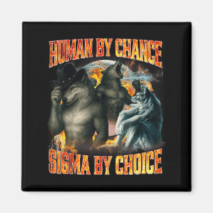 Aimant Humain par hasard Sigma par choix Drôle Alpha Loup