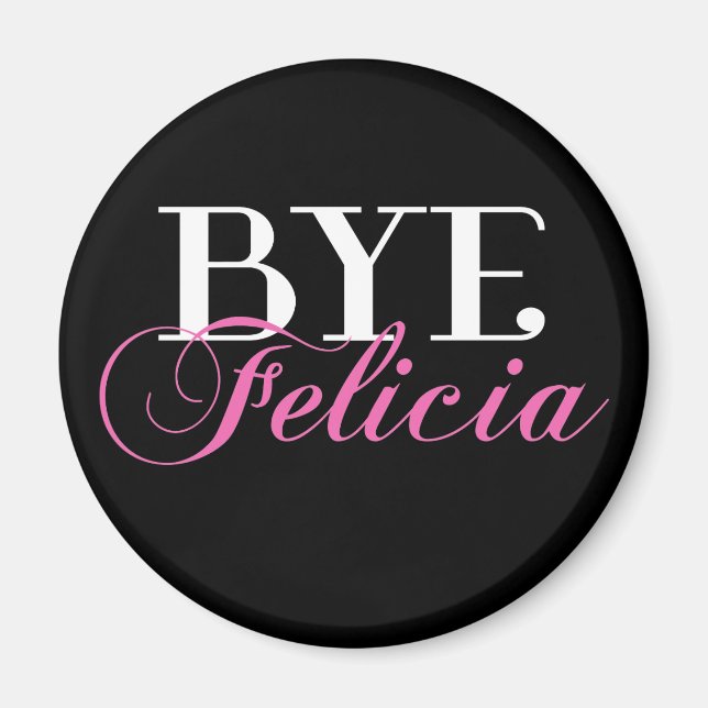 Aimant Humour BYE Felicia Sassy Slang (Devant)