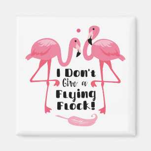 Aimant Humour Flamant rose amusant - Je ne donne pas un v