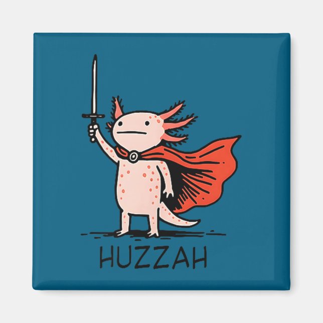 Aimant Huzzah Axolotl Knight Funny Sword Meme Quote  (Devant)