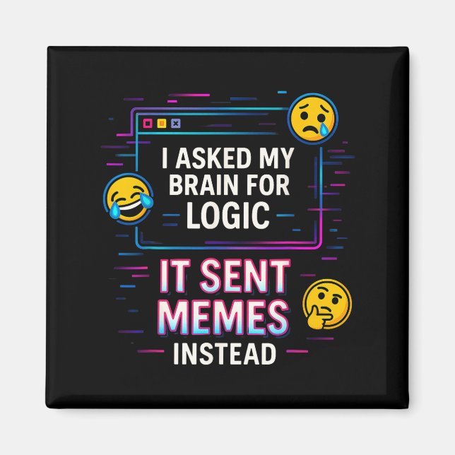 Aimant I Asked My Brain For Logic  (Devant)