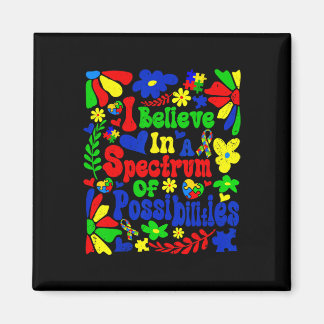 Aimant I Believe In A Spectrum Of Possibilities Autism Aw
