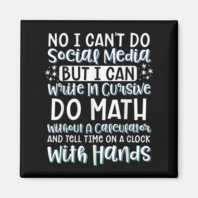 Aimant I Can't Do Social Media But I Can Write In Cursive (Devant)